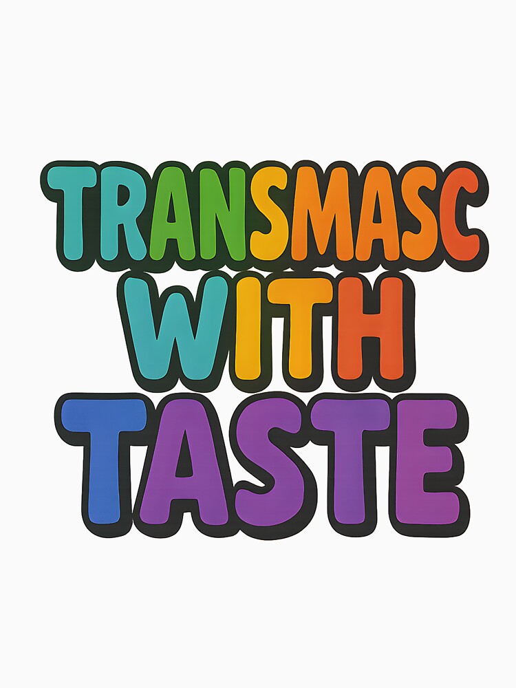 Transmasc With Taste – Bold Pride Typography by Haus Of Sin
