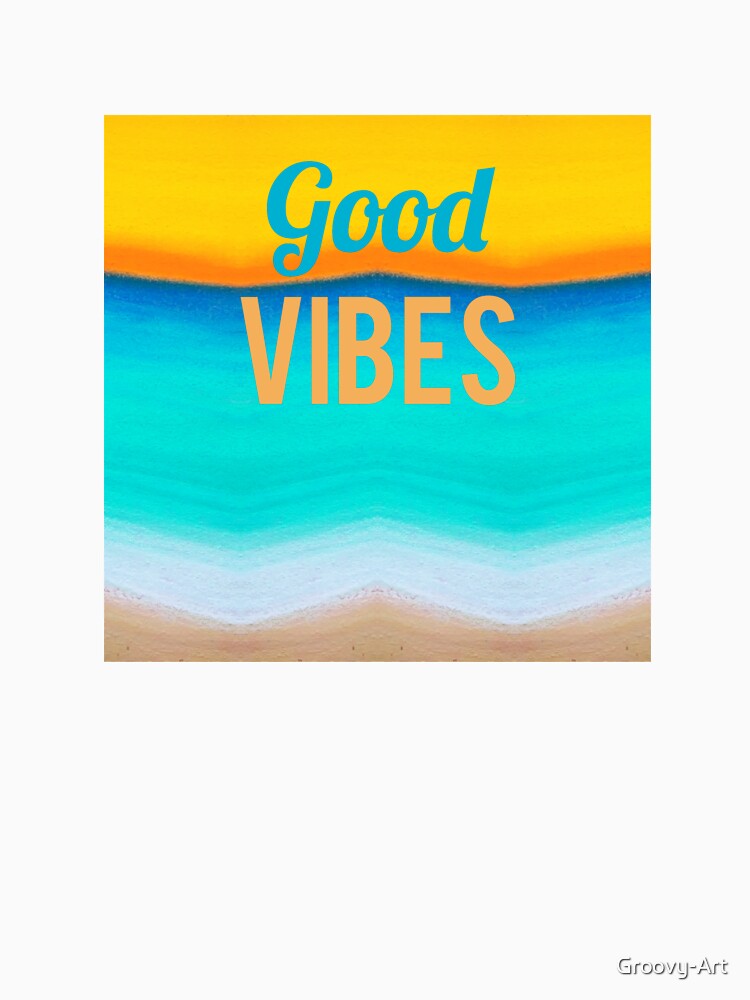 Good vibes by Groovy-Art