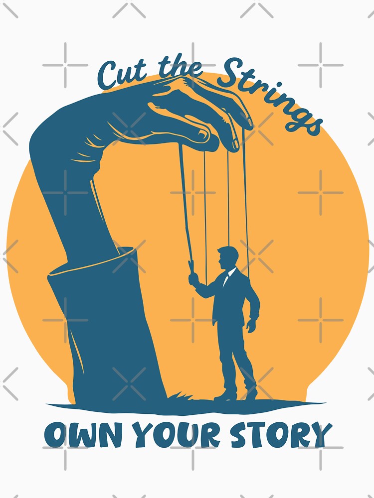 Cut the Strings – Own Your Story | Break Free & Empower by Yehia-Massoud