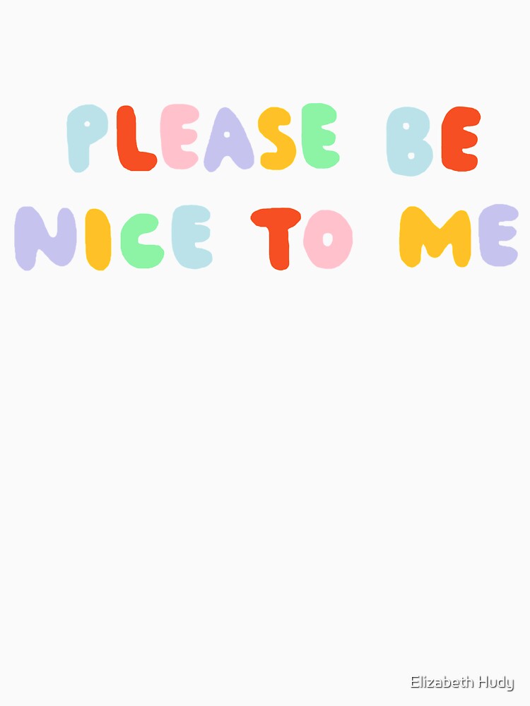 Please Be Nice To Me - The Peach Fuzz by Elizabeth Hudy