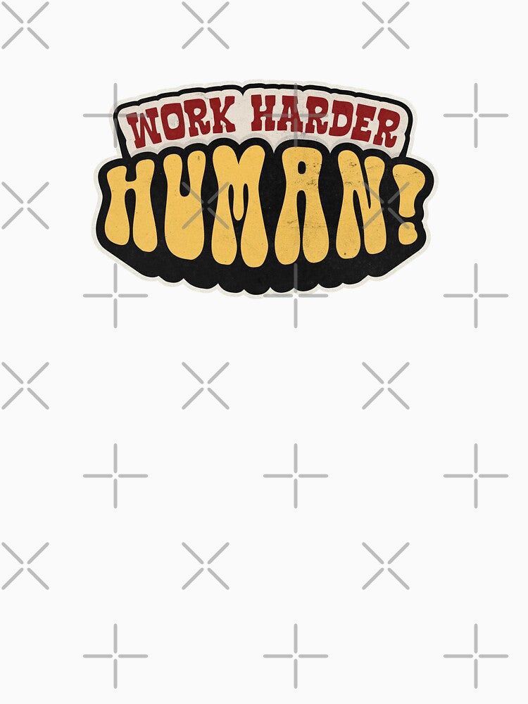 Work Harder Human Retro Typography by trepiu