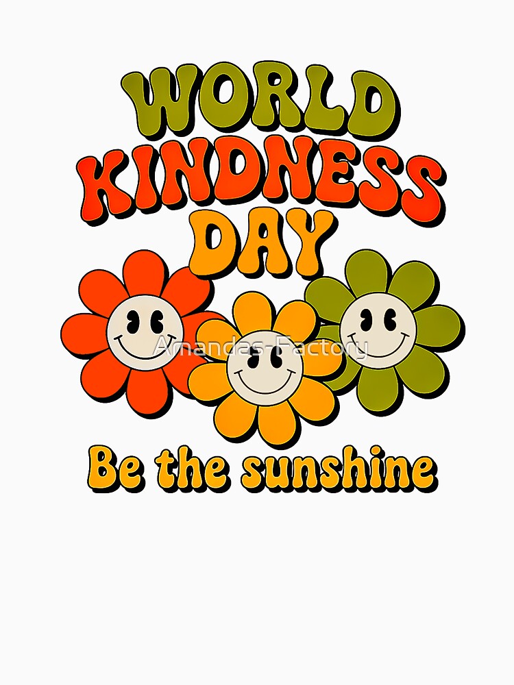 World Kindness Day Retro Flowers Be The Sunshine by Amanda's Factory