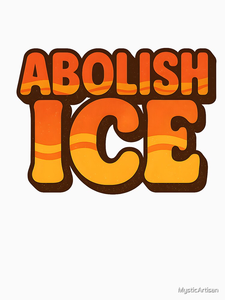 Abolish ICE Retro Bold Typography by MysticArtisan