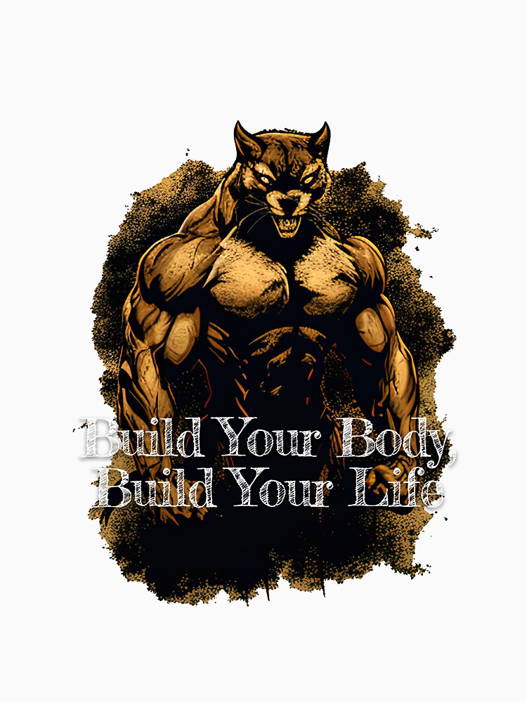 Build Your Body, Build Your LifeDesignBodybuilding Fitness Gym Workout Exercise Merch Print Design by tengamerx