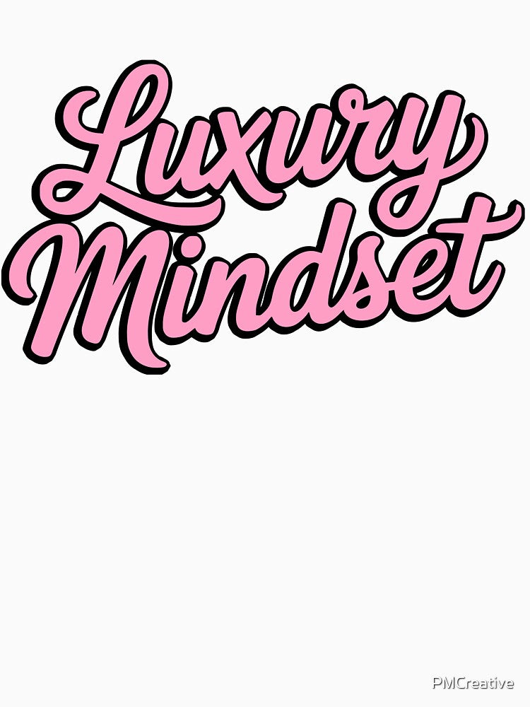 Luxury Mindset! Pink Girly by PMCreative