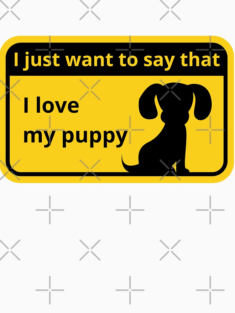 I just want to say that, I love my puppy by FalconFeatherDn