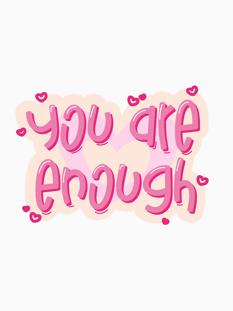 You Are Enough Pink Affirmation by tealborealis