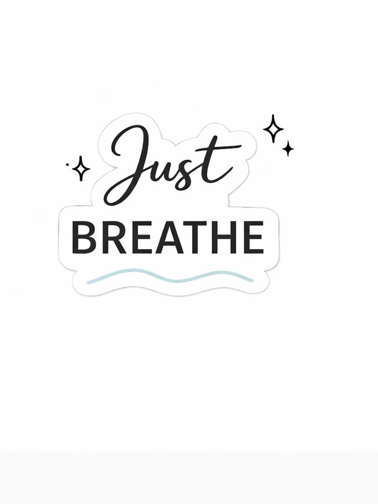 Just Breathe – Minimal Aesthetic Motivational Sticker | Mindfulness Quote Design by Lovestickerco