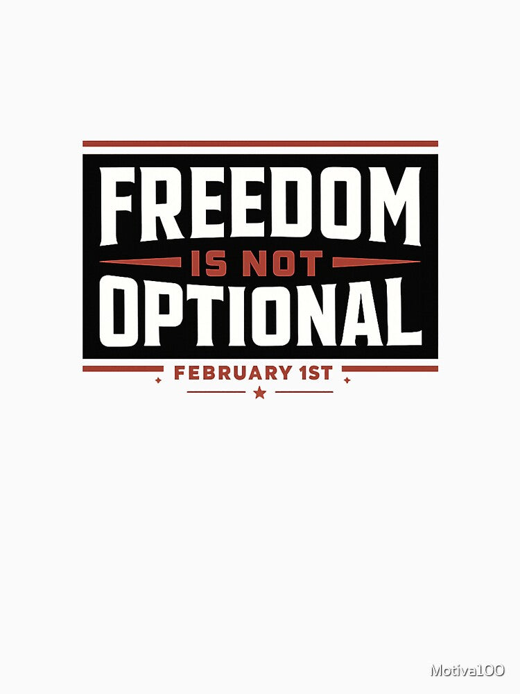 Freedom Is Not Optional by Motiva100