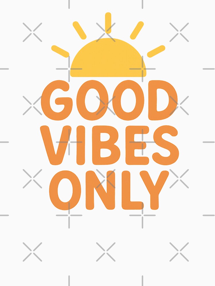 Good Vibes Only – Positive Vibes Aesthetic Typography for a Happy Life by Joyloom