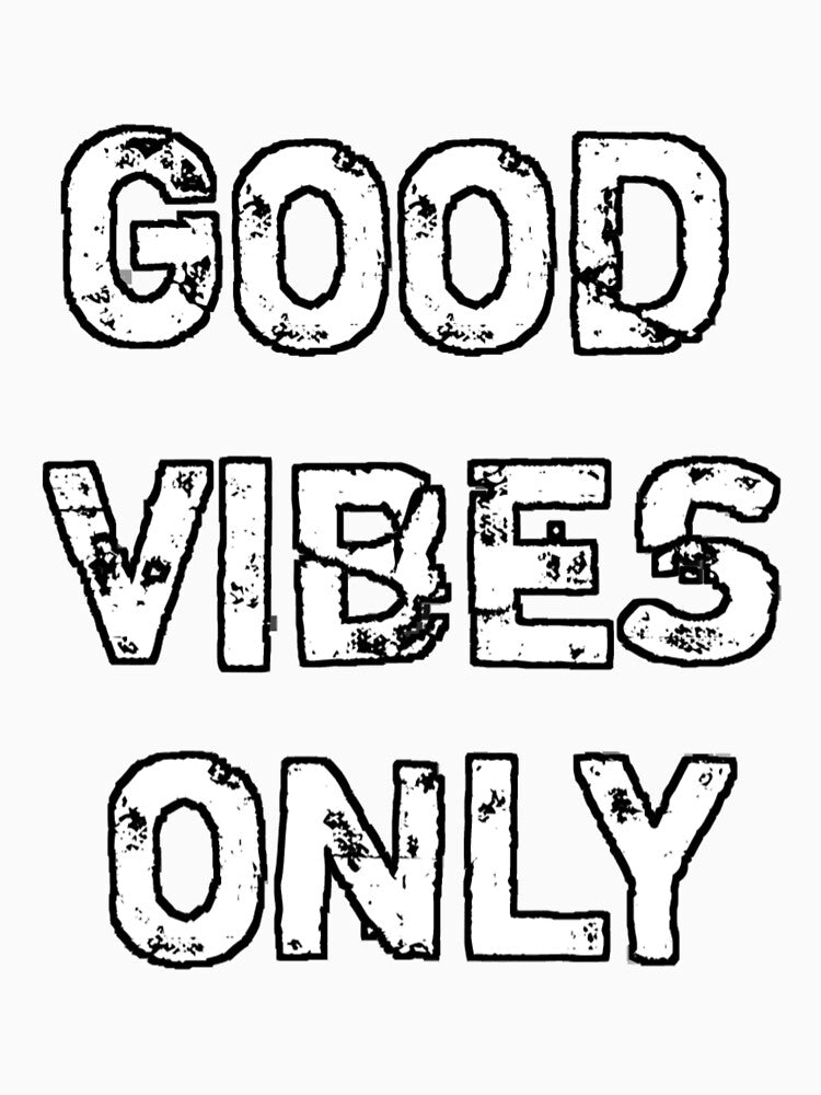Good Vibes Only - Distressed Vintage Grunge Typography by Everlastingxyz