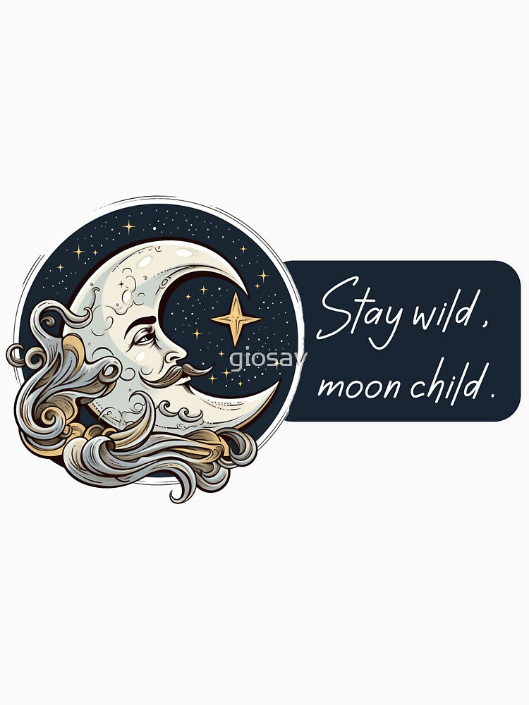 Stay wild, moon child by giosav