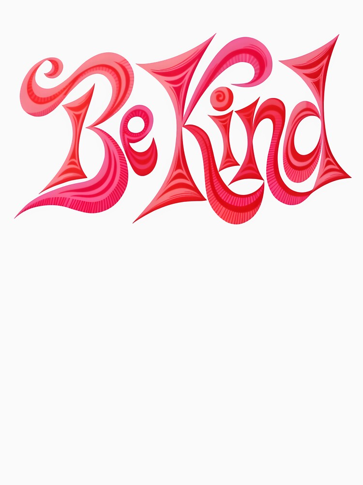 Be kind by nimmitrends