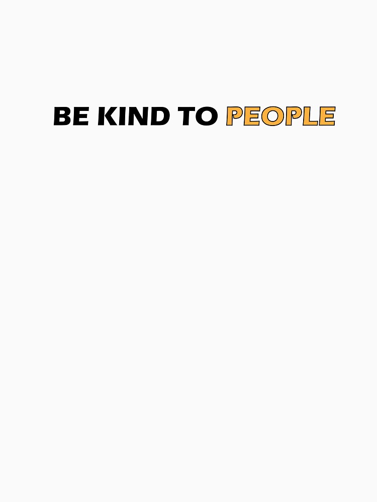 Be Kind to People by Positive Mindzet!