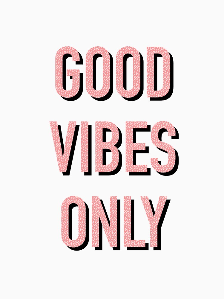 Good Vibes Only by cardtroversial