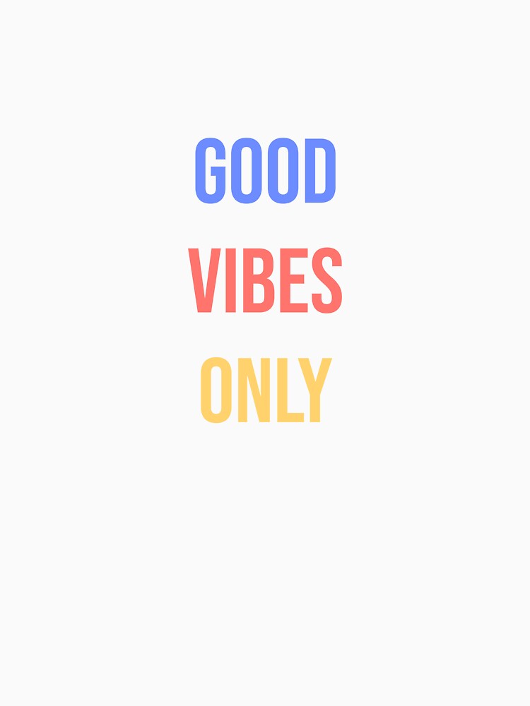 Good Vibes Only - Colorful Positive Typography by AMCshoppingg