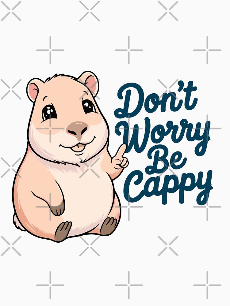 Cartoon Capybara Don't Worry Be Cappy by MaateoDesign