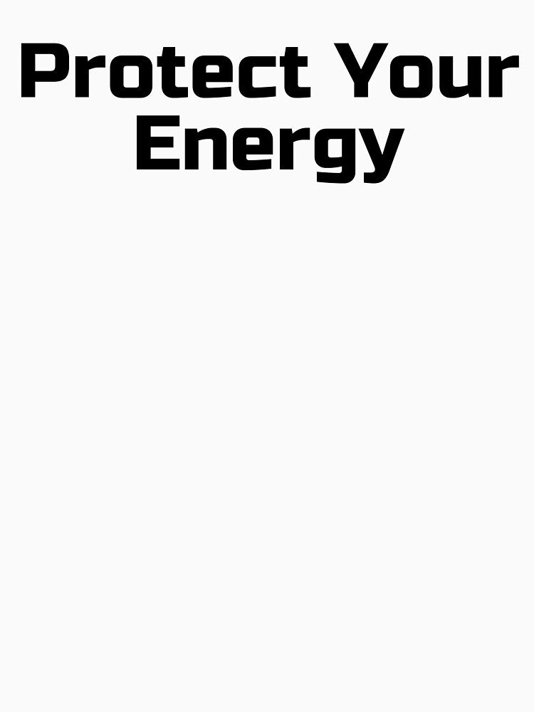 Protect Your Energy by Ninjacatoff