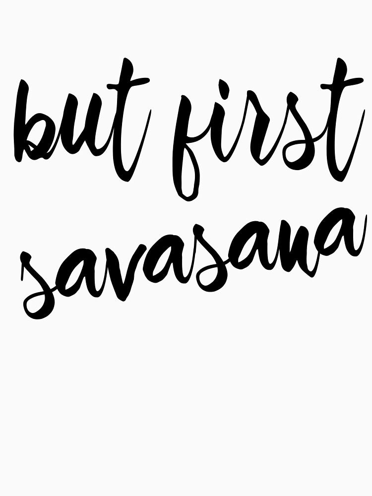 But First Savasana yoga top by PetrKad