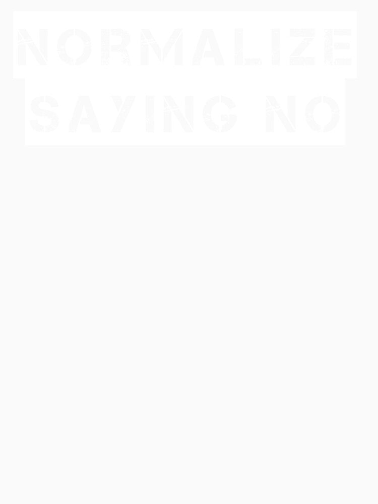 Normalize Saying No by Ninjacatoff