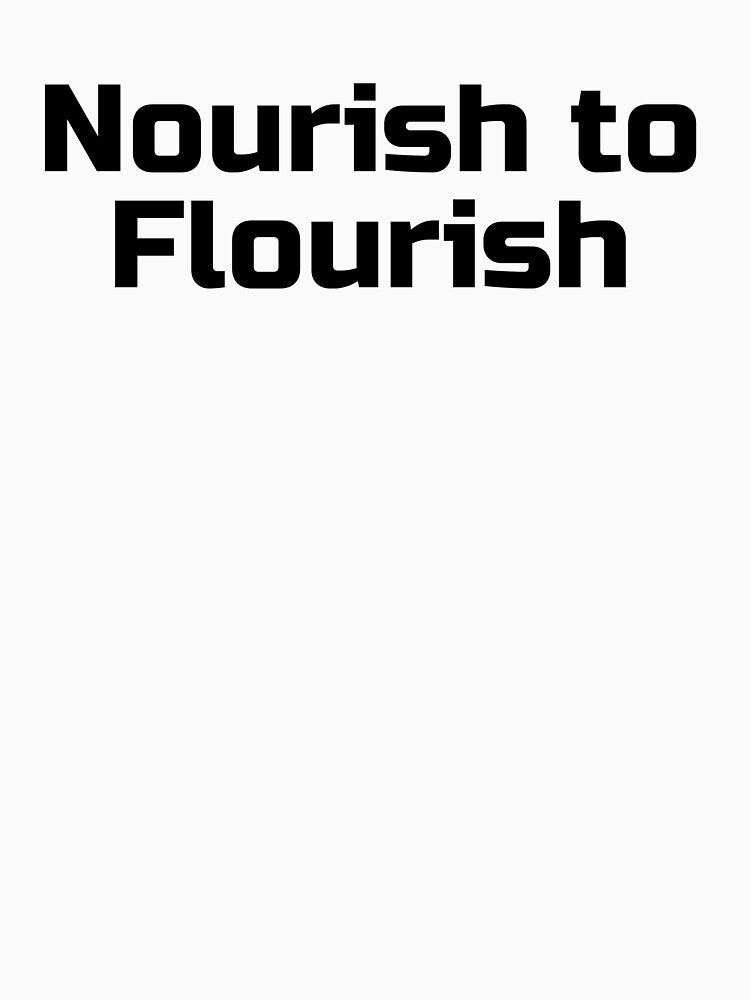 Nourish to Flourish by Ninjacatoff