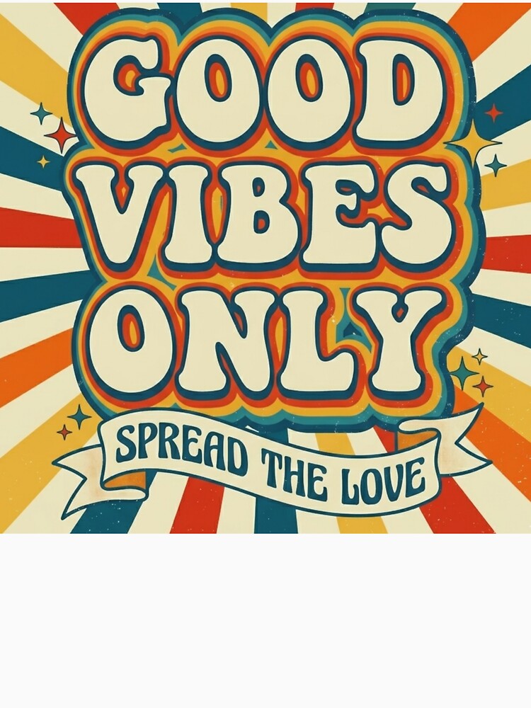 Good Vibes Only: Retro 70s Style Inspirational Graphic Tee by MerchlyMike