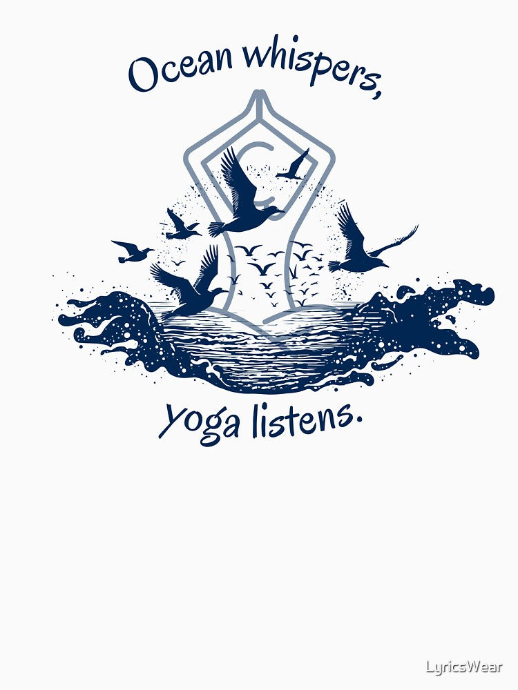 Ocean whispers, yoga listens. by LyricsWear