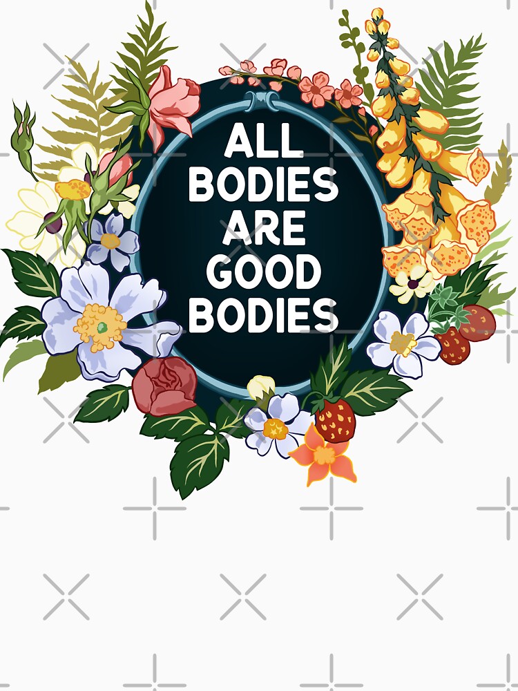 All Bodies Are Good Bodies by fabfeminist