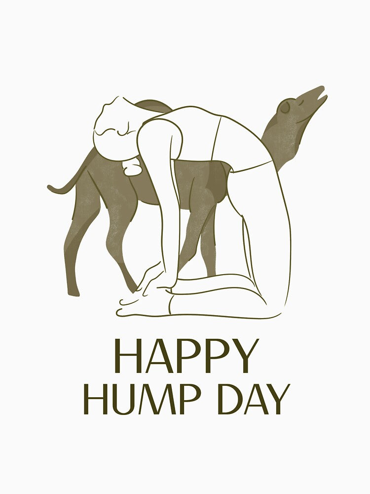 Happy Hump Day by RiseandShineTee