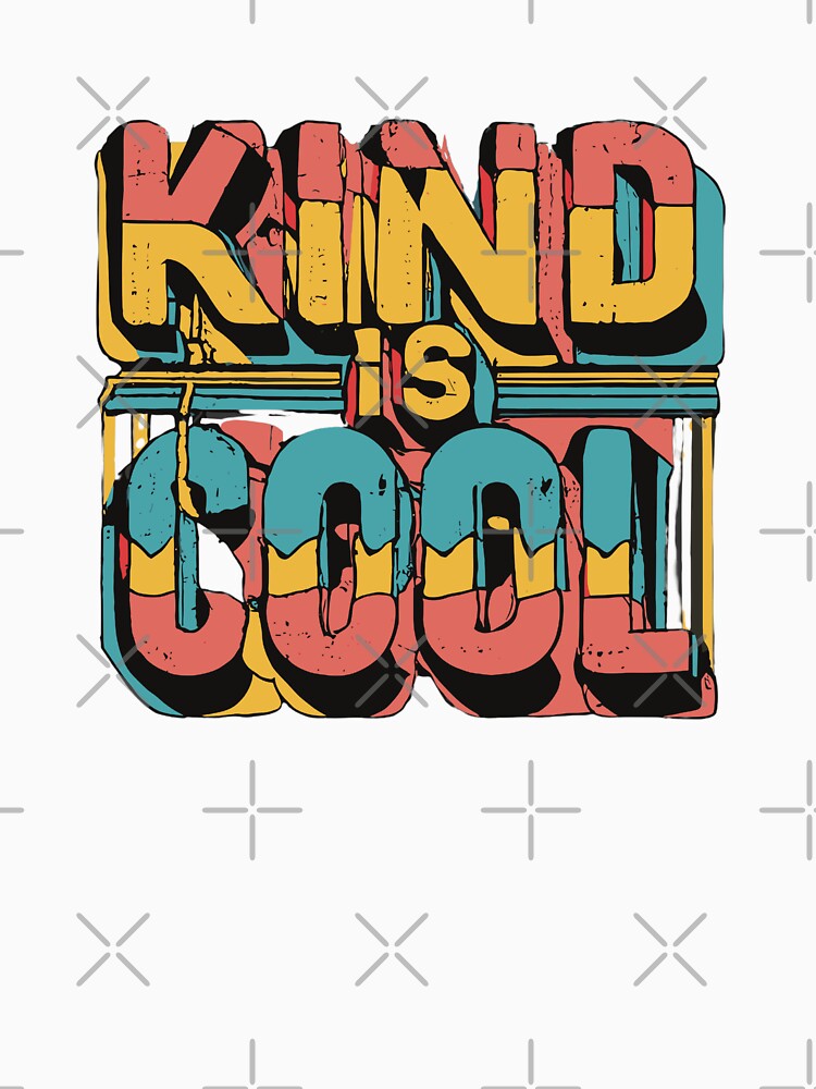 Kind is Cool by Sketch-Shack