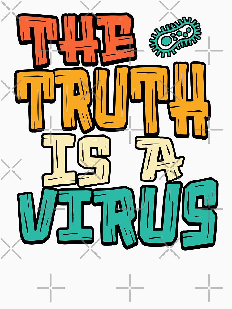 The Truth Is A Virus | Retro Typography Slogan Graphic Tee by PryntedLabs