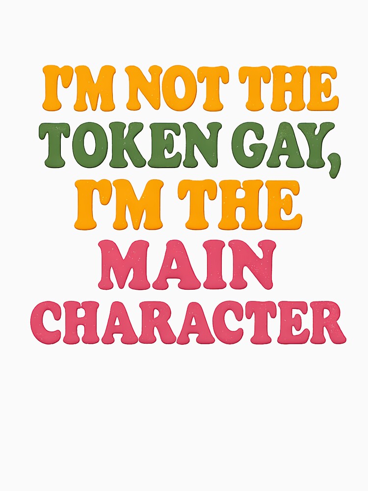 I'm Not the Token Gay - Bold Typography by Haus Of Sin