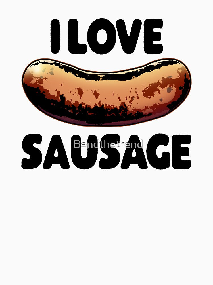 I Love Sausages by Bendthetrend