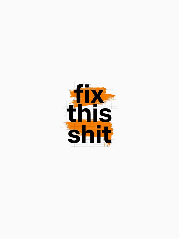 fix this shit - typography by KawaiiChibii