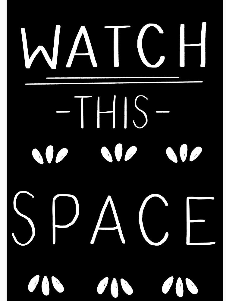 Watch This Space Hand-Lettered Design by Clare Walker