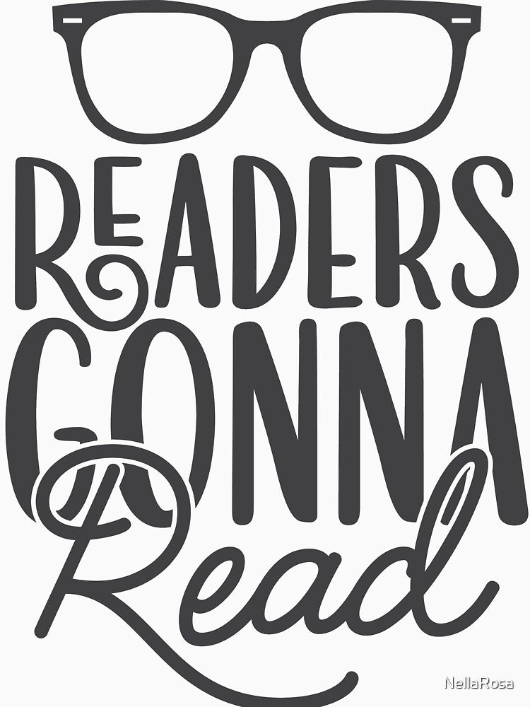 Readers Gonna Read by NellaRosa