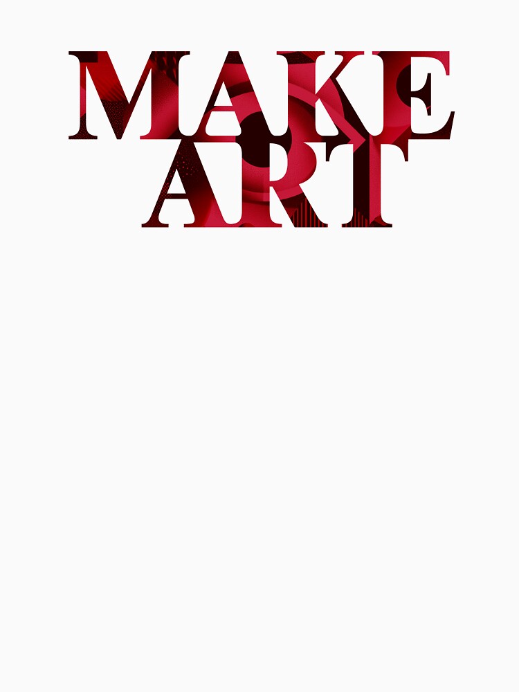 Modern Typography – MAKE ART Statement by Absyntart