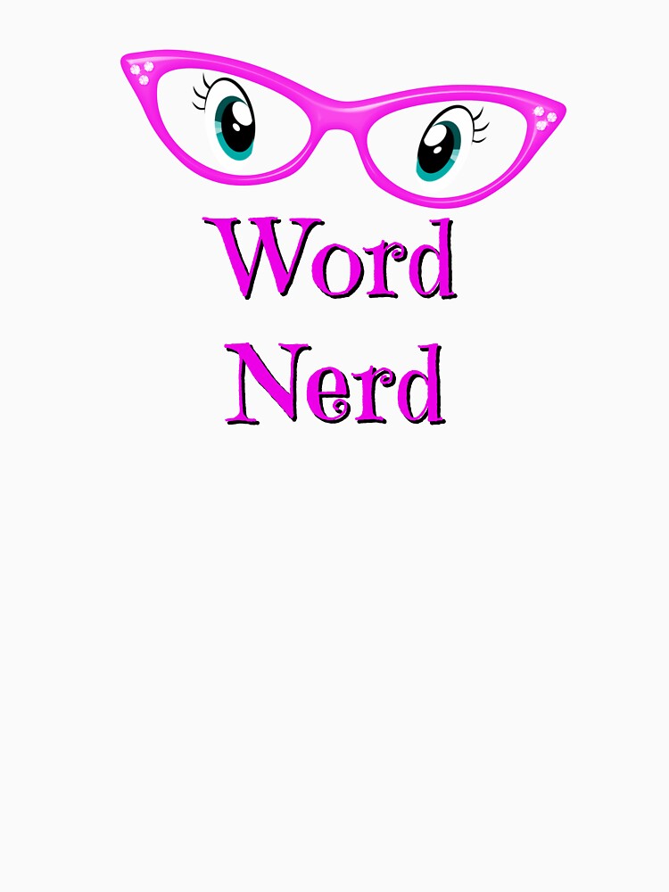 Word Nerd by Main Character Energy