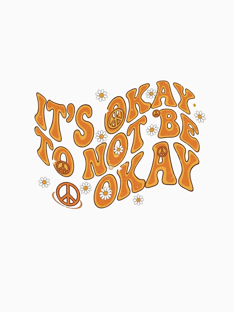 Its Okay to Not Be Okay retro 70s groovy mental health gift by language-des