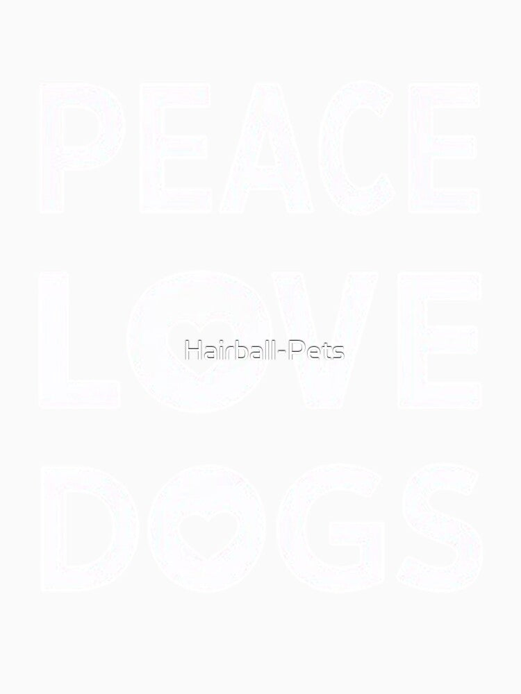 Peace Love Dogs by Hairball-Pets