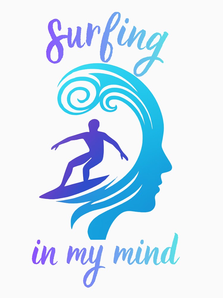 Surfing In My Mind – Surfer Ocean Wave Surfing Lover Design by GigaFactory