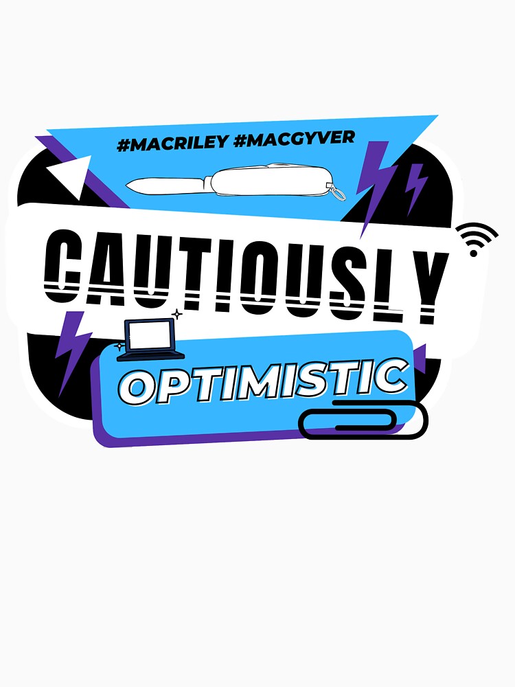 Cautiously Optimistic (MacGyver - Mac and Riley) by sticktosunshine