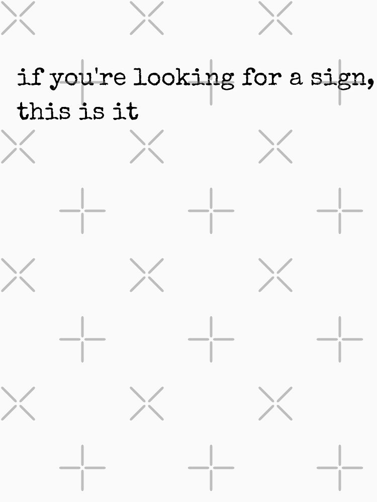 If you're looking for a sign, this is it by brookeisanerd