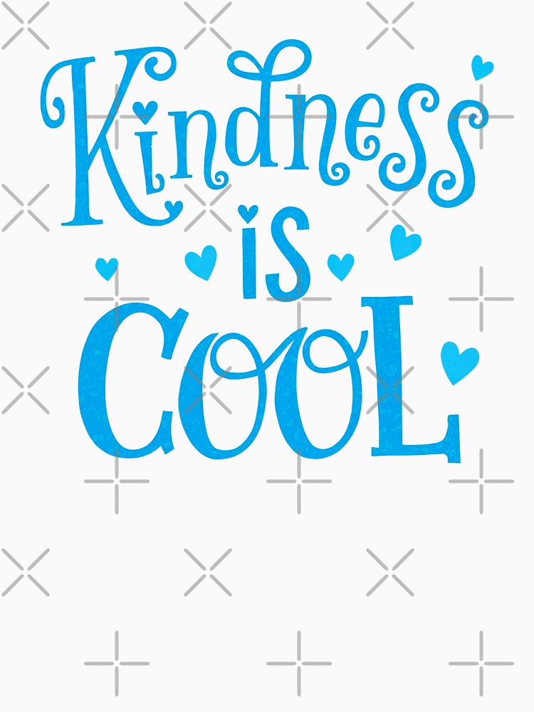 Kindness Is Cool Inspirational Quote by ThreeftlyPicks
