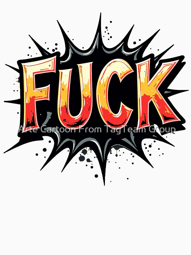 F**k - Boldly Censored Statement by Arte Cartoon From TagTeam Group