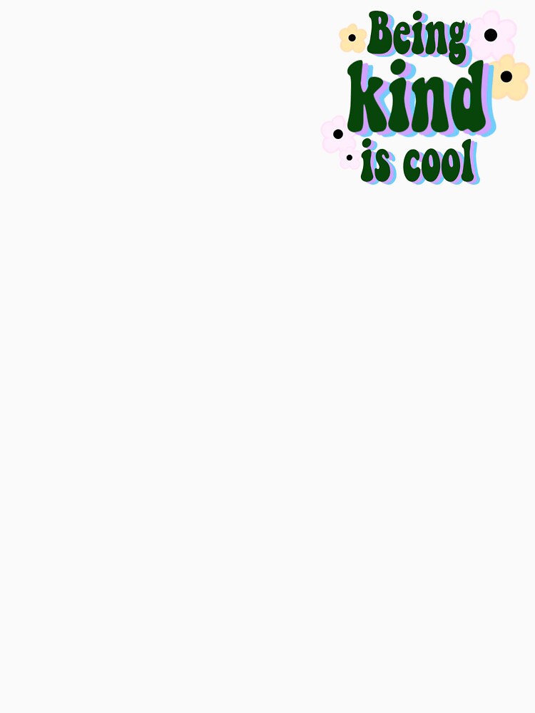 Being kind is cool by raychelerin