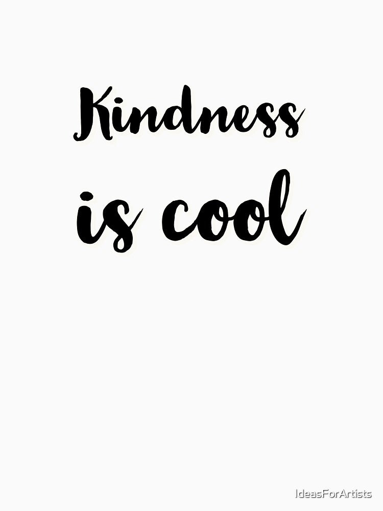 Kindness  is cool by Inspirationmotivation