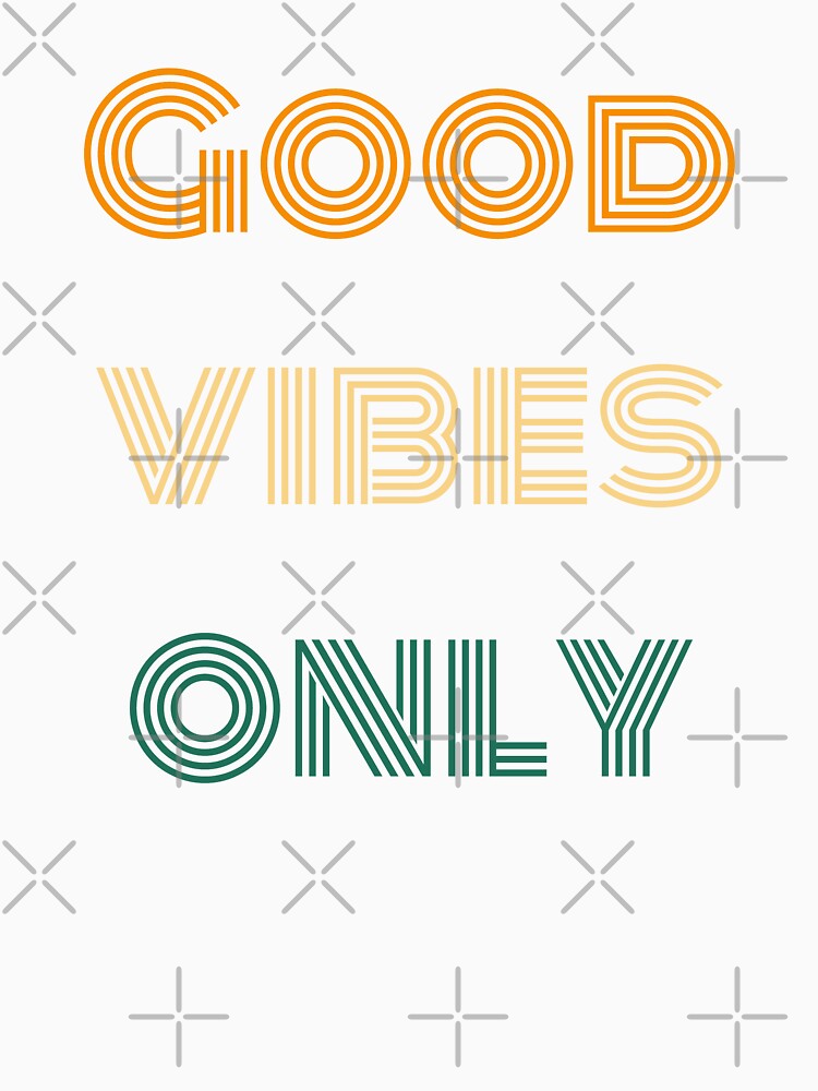 Good Vibes Only by DevemDavam