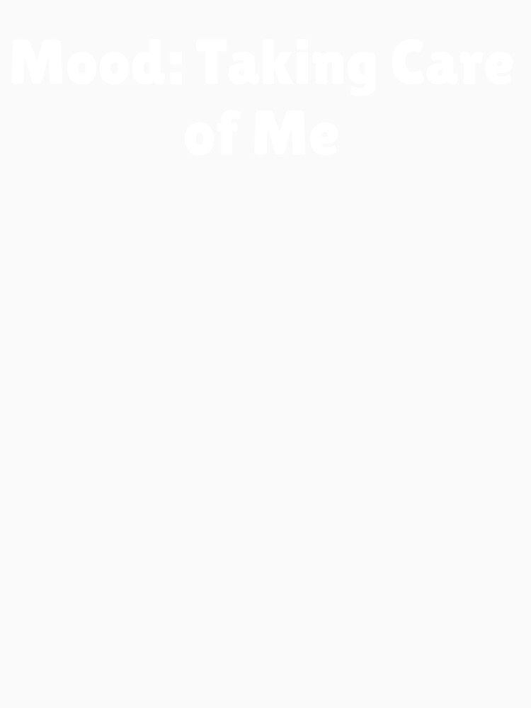Mood: Taking Care of Me by Ninjacatoff