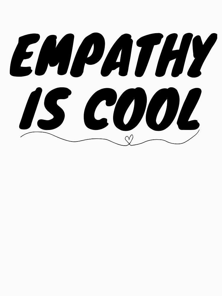 Empathy Is Cool Funny T-shirt men gift women gift by InnovantDesigns